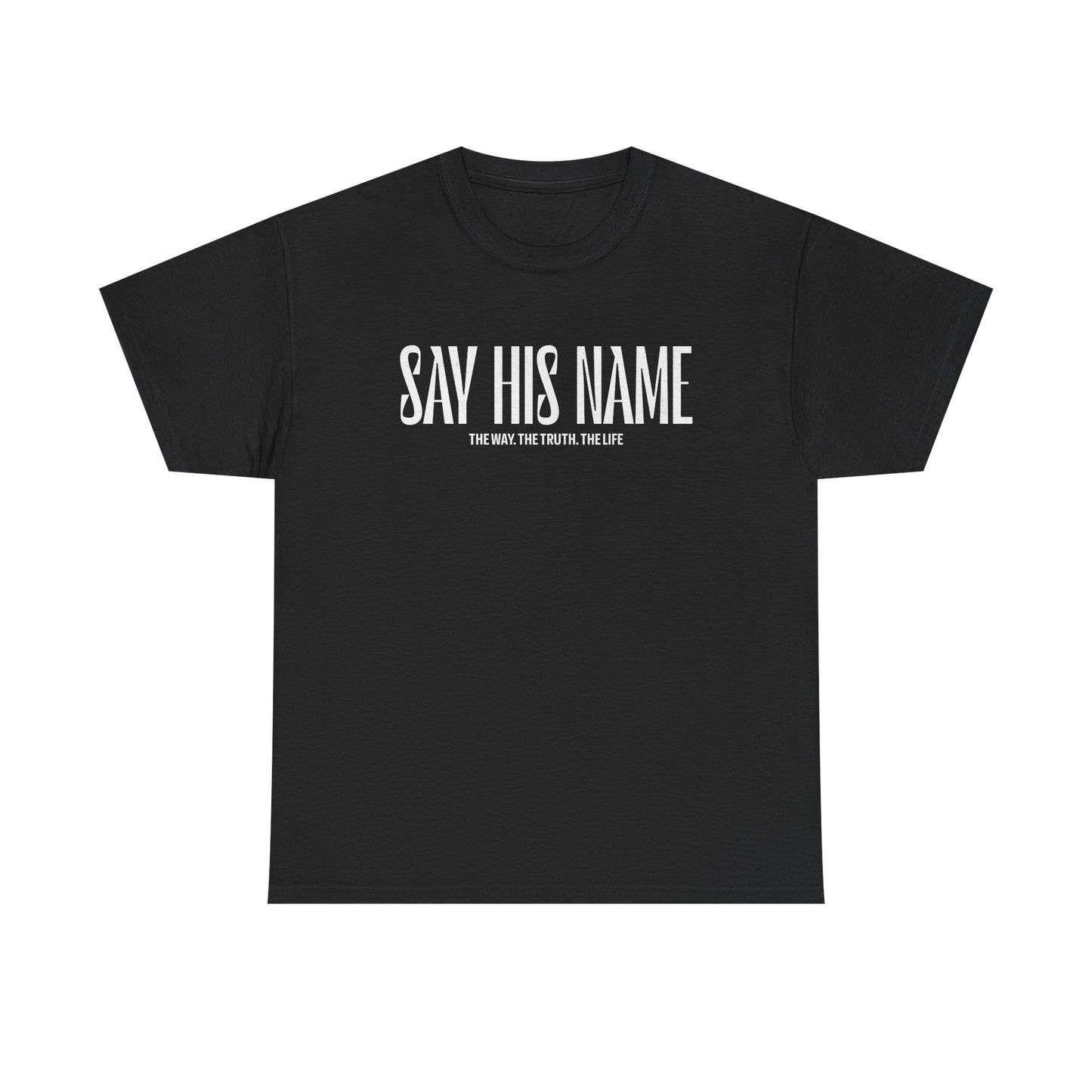 'Say His Name' Tee, Unisex Heavy Cotton Tee